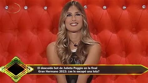 las tetas de daniela|Gran Hermano 2022: el descuido hot de Julieta en el jardín